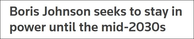 约翰逊：希望到2030年代中期 我还当首相